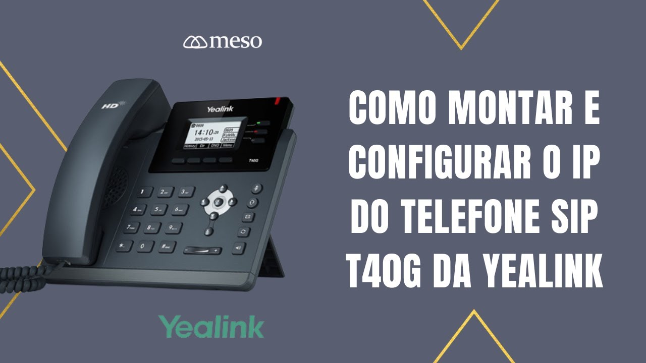 Como montar e configurar o telefone SIP T40 G da Yealink