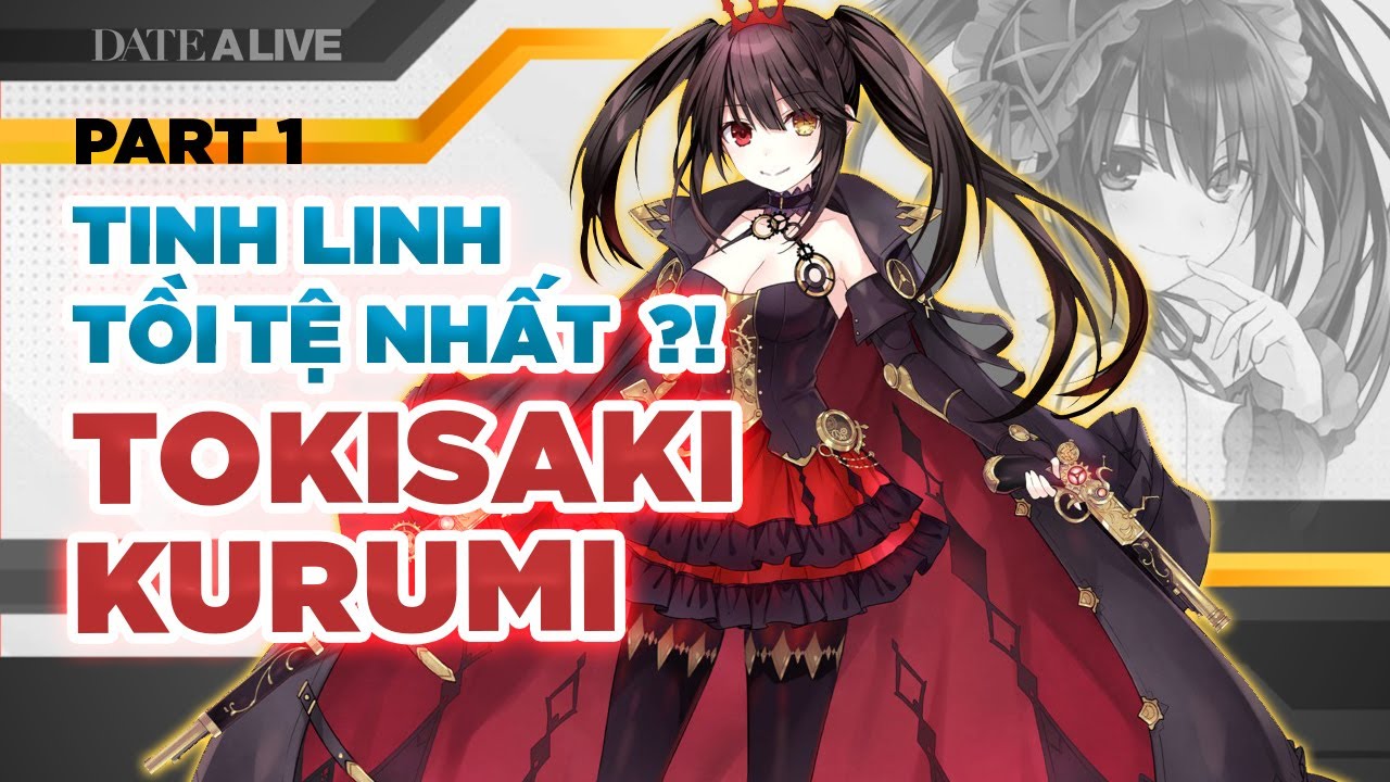 Những Sự Thật Thông Tin Thú Vị Tokisaki Kurumi #1: Liệu Kurumi Có Đáng Ghét ??? Date A Live Season 4