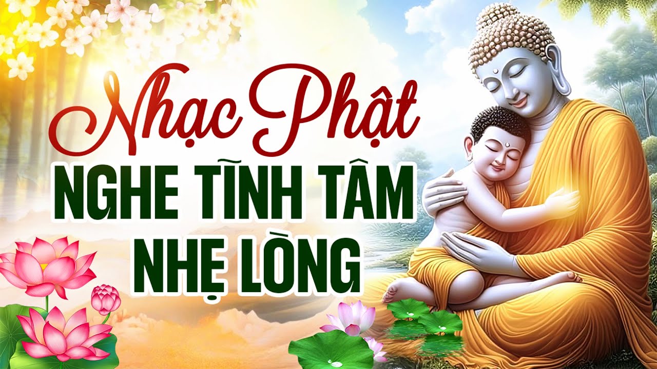 Nhạc Phật Nghe TĨNH TÂM NHẸ LÒNG, Xua Tan Mệt Mỏi - LK Nhạc Phật Giáo Mới Hay Nhất 2024