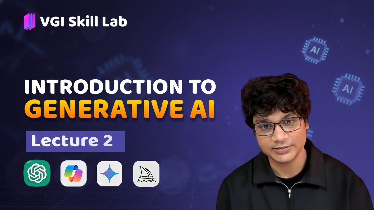 Introduction to Generative AI : @OpenAI, @HuggingFace |  @vgiskill  | 2026 | Lecture 2