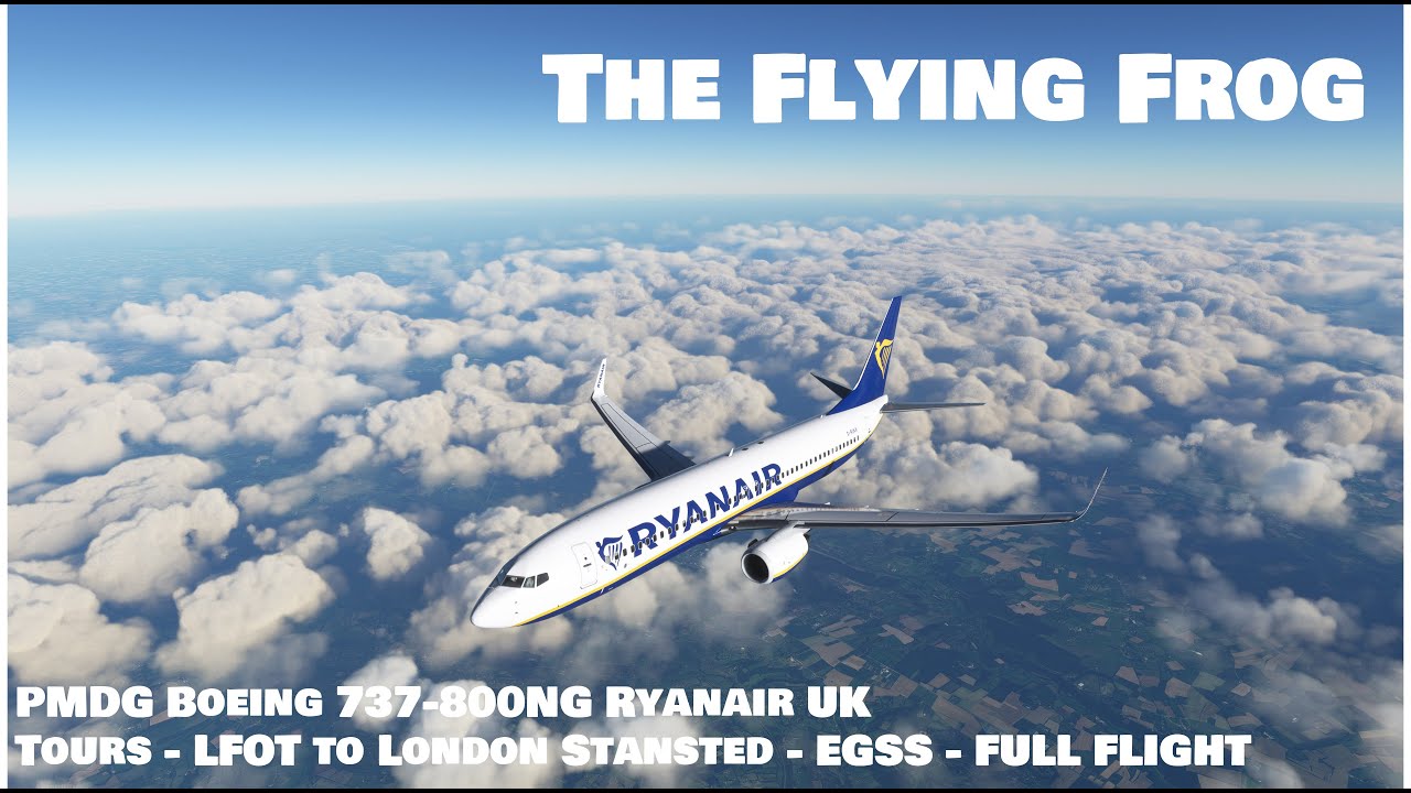 [MSFS] PMDG Boeing 737-800 Ryanair - Tours - LFOT to London Stansted - EGSS - FULL FLIGHT