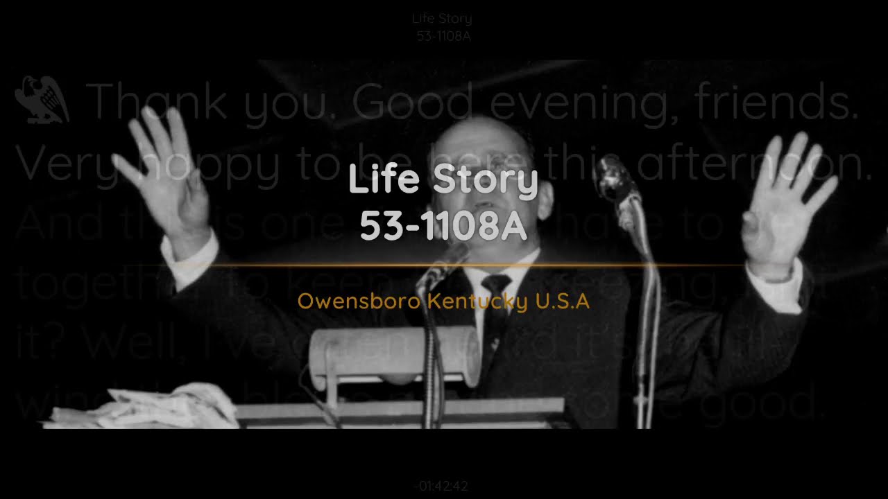 53-1108A -  Life Story - William Branham