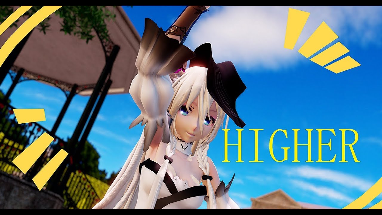 [MMD] HIGHER  IA  [+Camera DL]  [4K]