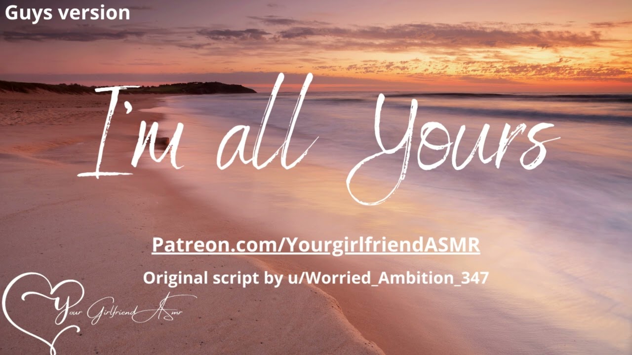 ASMR| I'm All Yours Baby ❤ [Jealousy] [Reassurance] [Reminders] [Version for the Men]