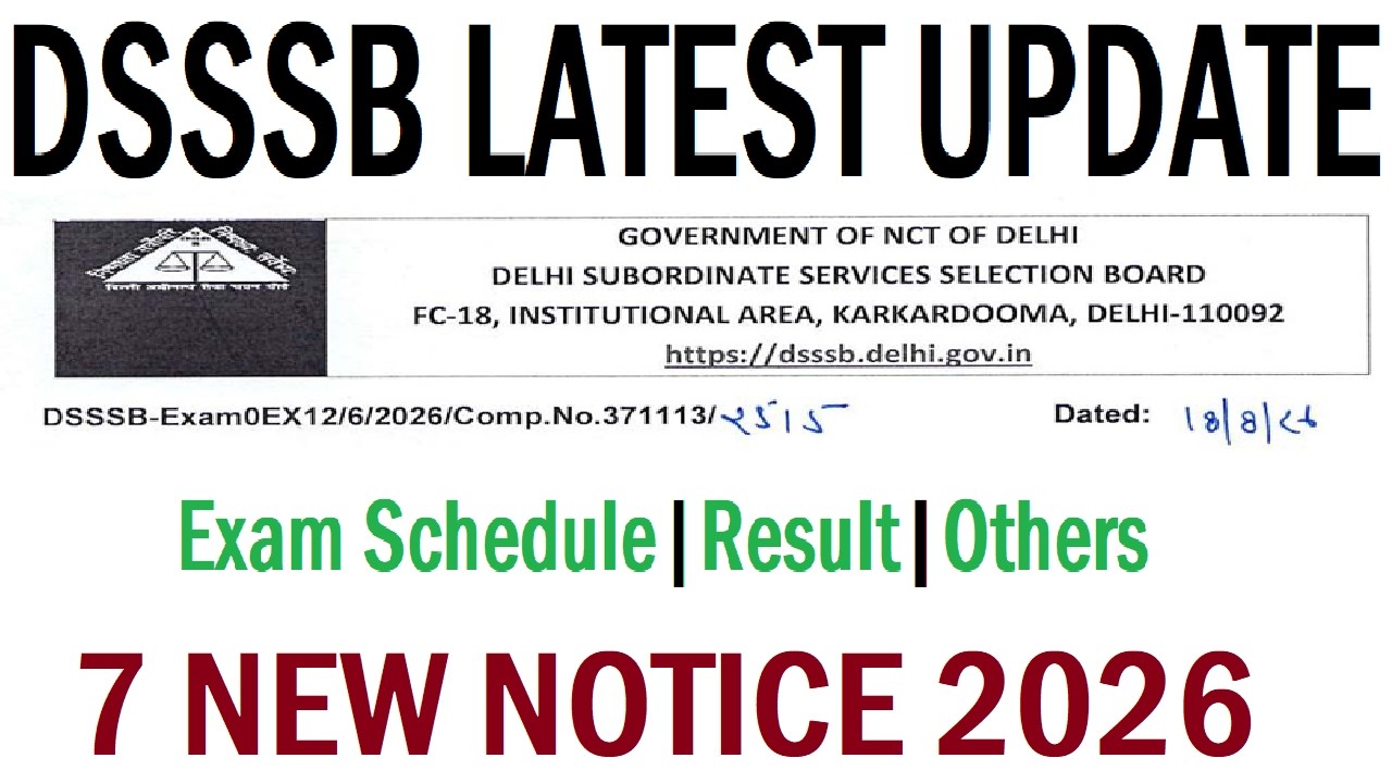 DSSSB 7 NEW NOTICE | DSSSB LATEST UPDATE 19,08,2026 | DSSSB EXAM SCHEDULE, RESULT & OTHERS, TEACHERS
