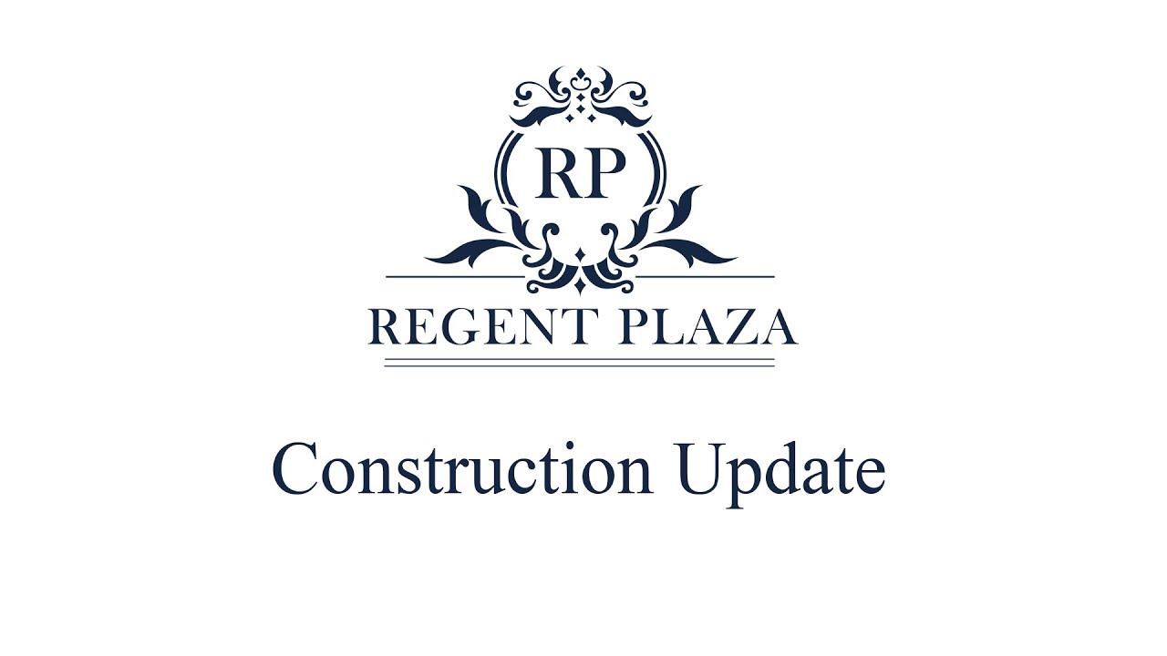 Regent Plaza Construction Update 02 07 20