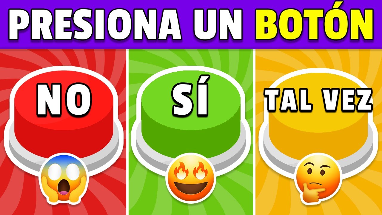 S&Iacute; o NO o TAL VEZ 🟢🔴🟡 | &iexcl;Elige un BOT&Oacute;N...! 😱