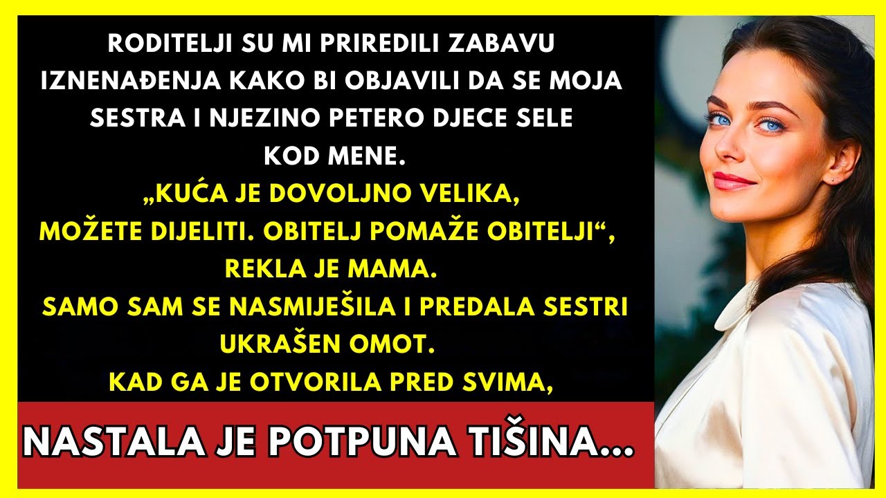 Roditelji Su Objavili Da Se Moja Sestra I Njezino 5 Djece Sele K Meni Na Mojoj Rođendanskoj Zabavi
