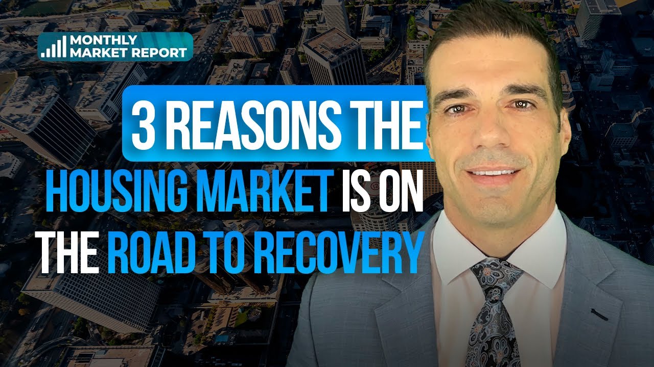 3 Reasons The Housing Market Is On The Road To Recovery