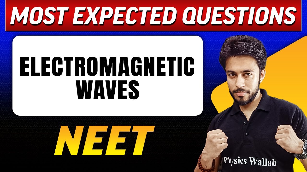 ELECTROMAGNETIC WAVES : Most Expected Questions in 1 Shot | NEET