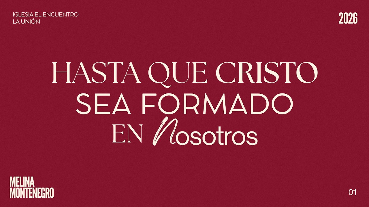 HASTA QUE CRISTO SEA FORMADO EN NOSOTROS | Melina Torresin | 12/02/2026