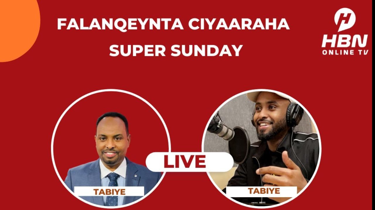 FALANQEYNTA CIYAARAHA: WACDARAHA SUPER SUNDAY