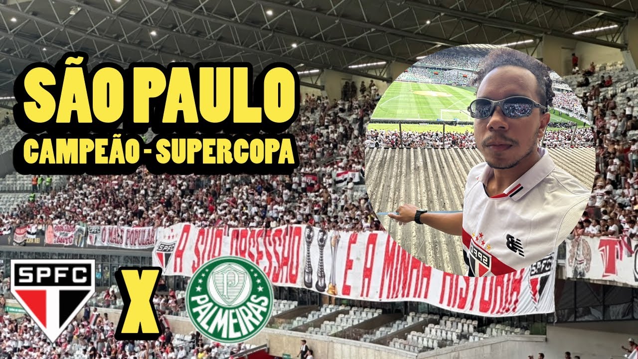 SÃO PAULO CAMPEÃO DA SUPERCOPA 2024 | DIRETO DA ARQUIBANCADA | SÃO PAULO x Palmeiras | VLOG | 4K