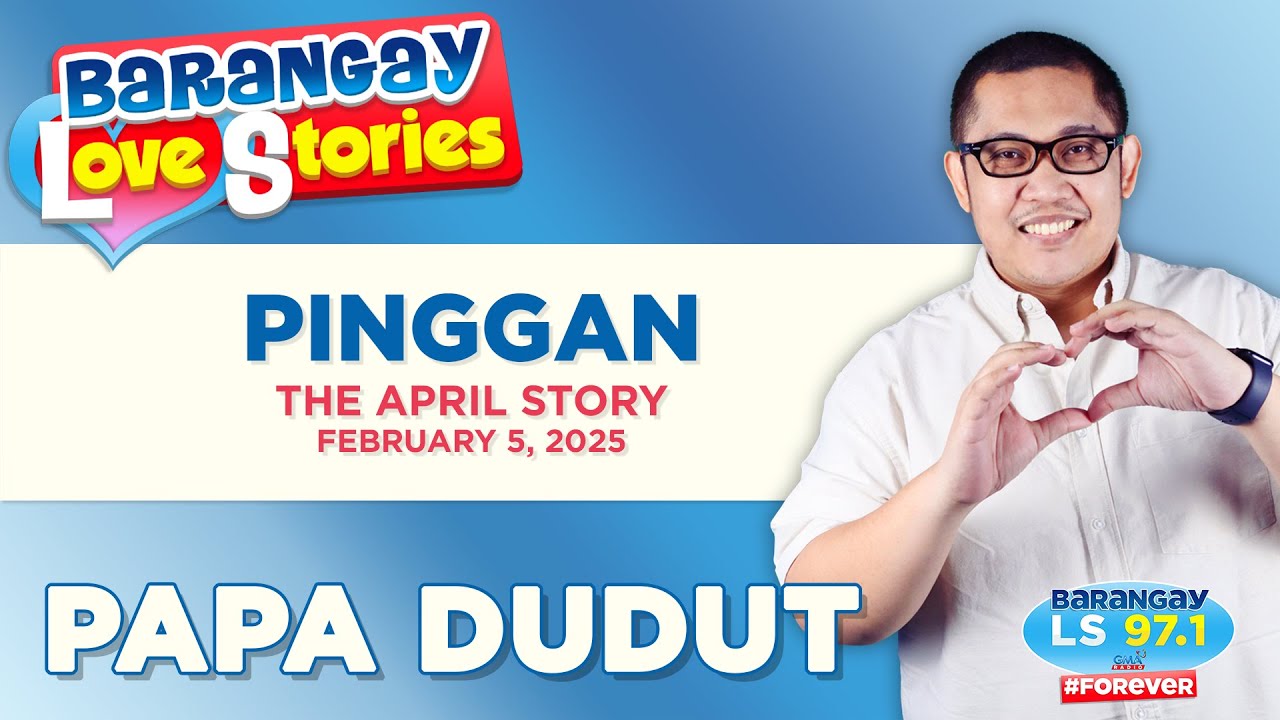 PINGGAN - APRIL | Papa Dudut | Barangay Love Stories