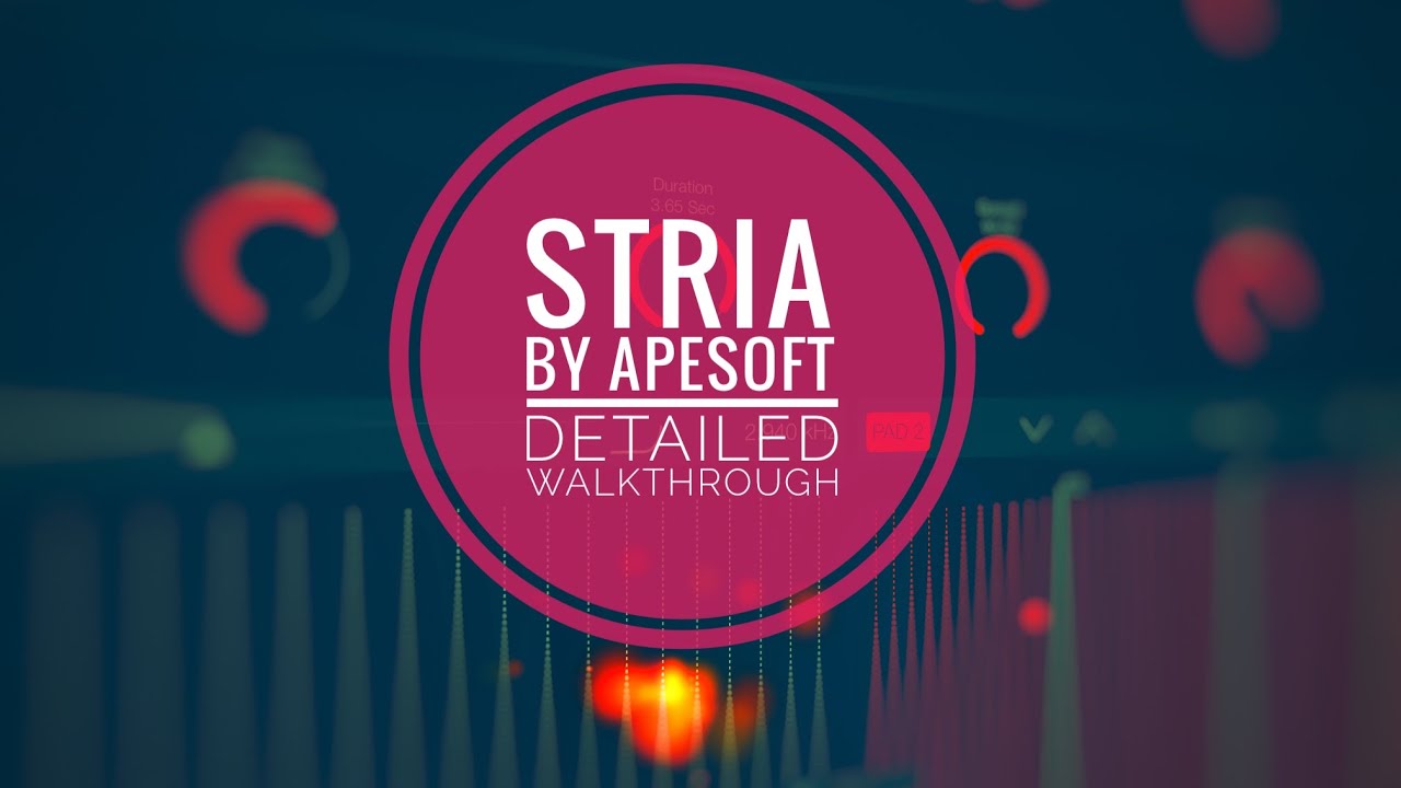 Detailed tutorial of Stria: work of genius synth by Apesoft  / Eugenio Giordani