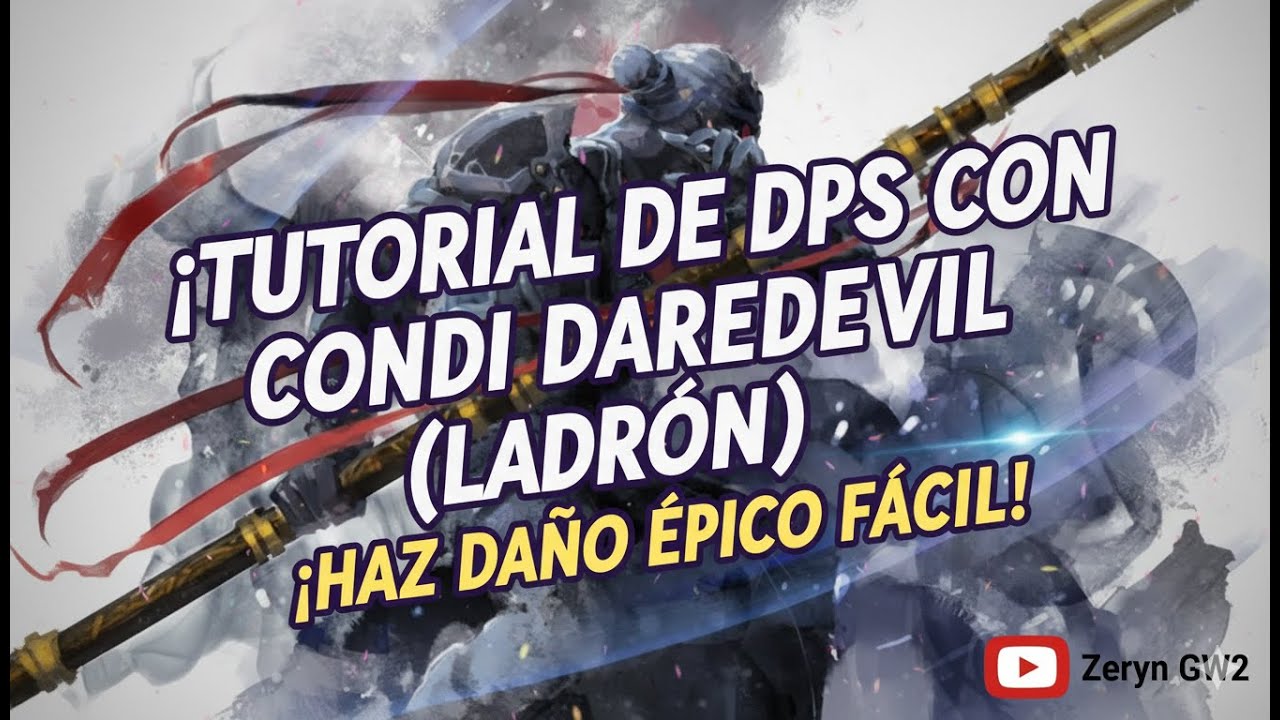 [GW2] Guía de skills, tips y rotación de Condi Daredevil/Ladron no swap 98%+ benchmark - 2024-2025