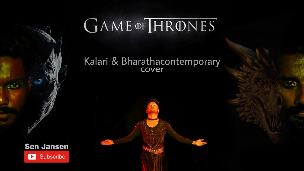 Game of Thrones | Season 8 | Kalari & Bharathacontemporary Cover | Sen jansen
