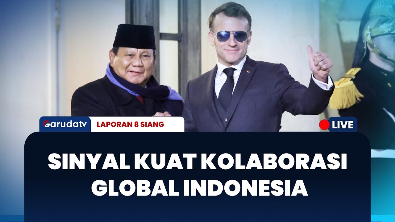 Presiden Prabowo dan Emmanuel Macron Perkuat Sinergi Indonesia-Prancis | LAPORAN 8 SIANG