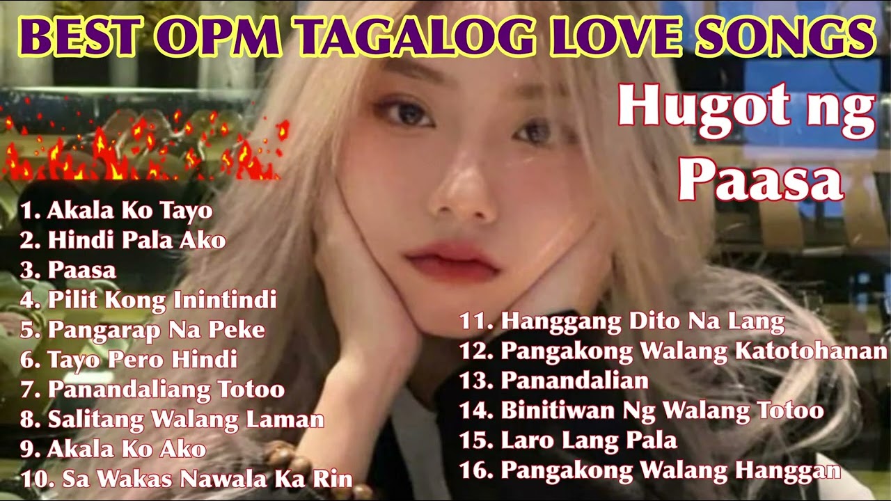 BEST OPM TAGALOG LOVE SONG | NEW OPM TRENDING PLAYLIST | Hugot ng Paasa