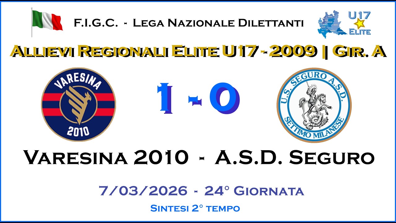 Varesina - ASD Seguro 2° Tempo | Allievi 2009 U17 - Camp. Regionale Elite Girone 