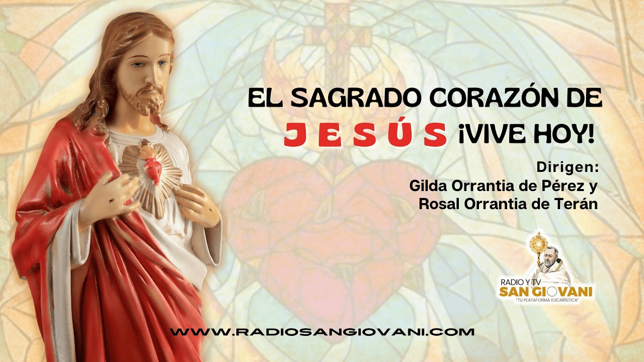 🎙️ La vida interior | El Corazón de Jesús ¡Vive Hoy! | San Giovani Radio & TV ✝️
