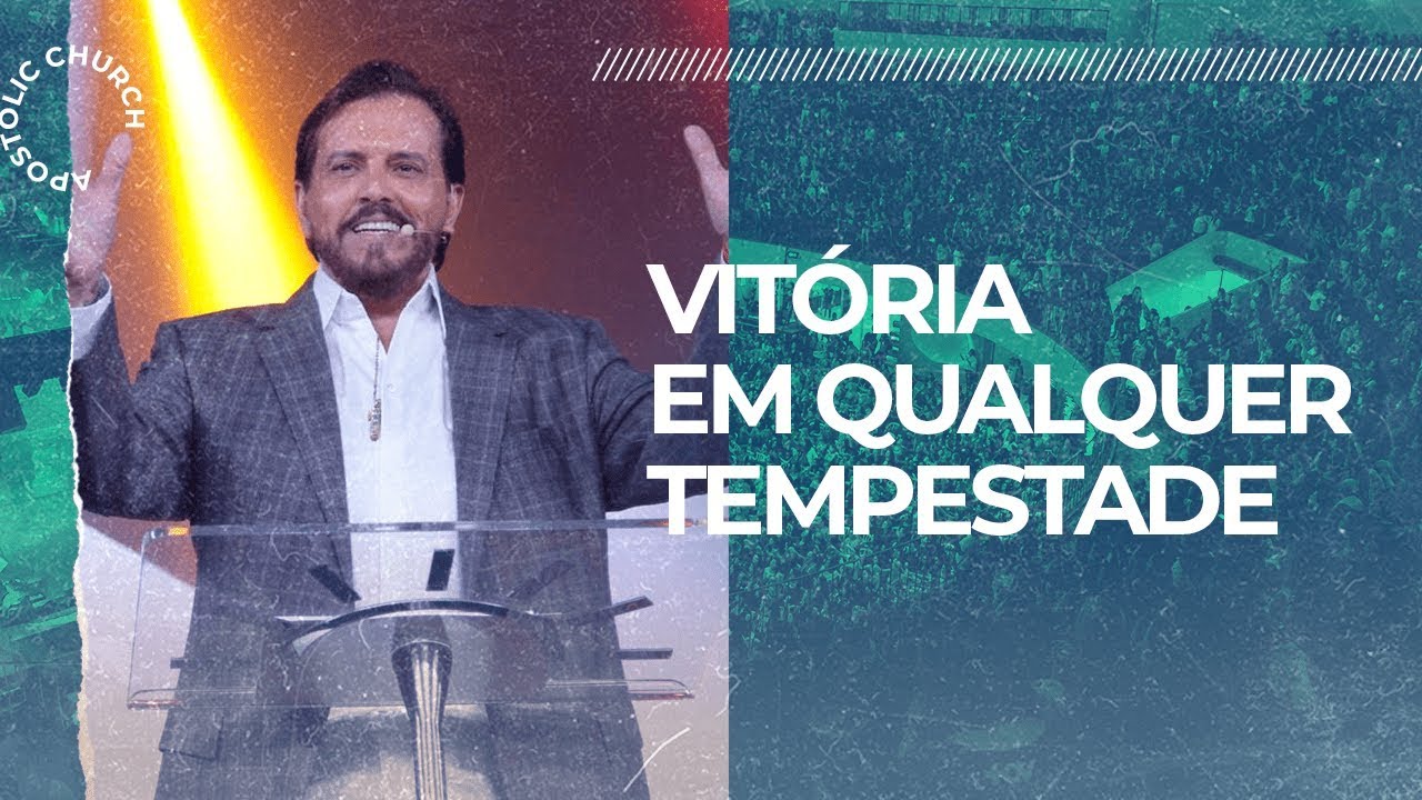 Vitória em qualquer tempestade - Apóstolo Estevam Hernandes #igrejarenascer