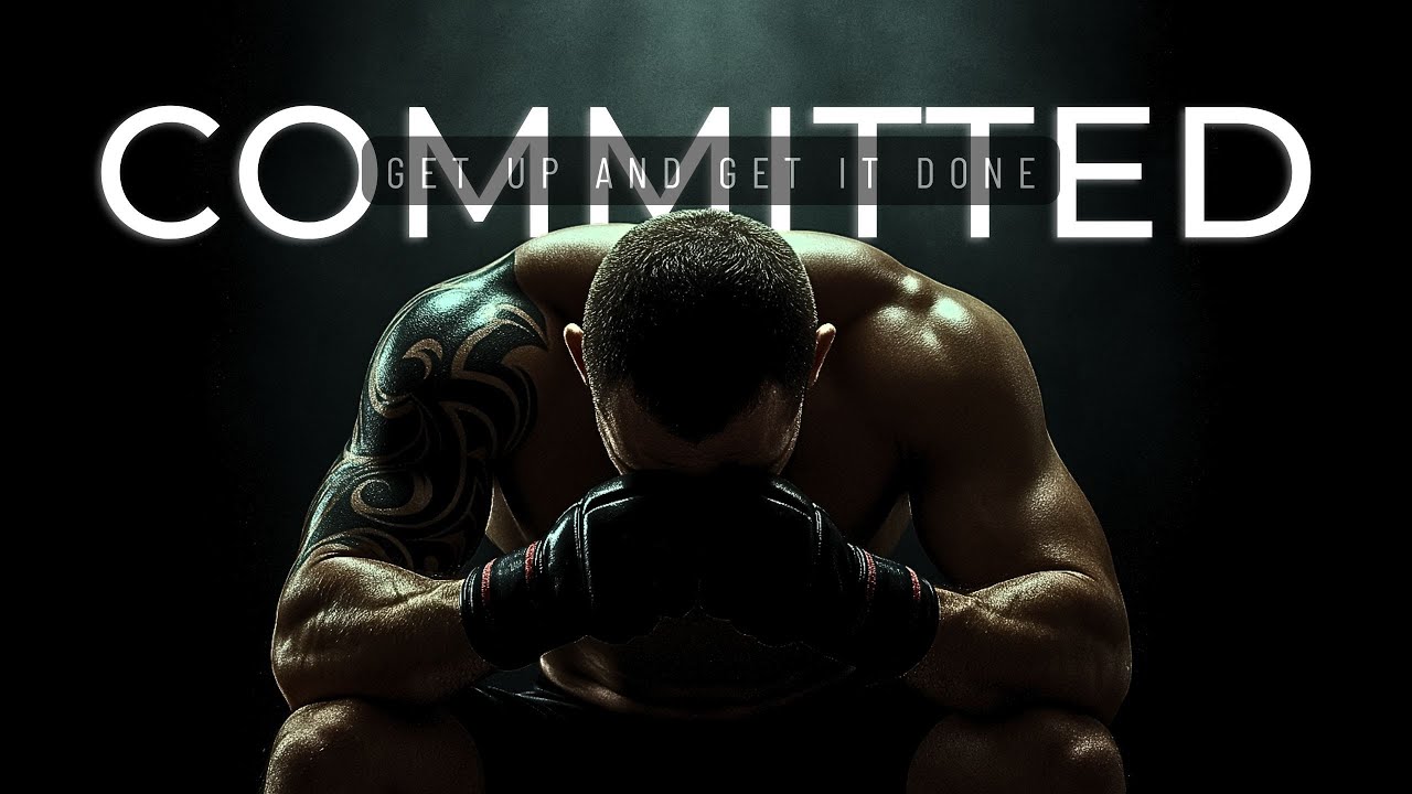 COMMITTED - Powerful Motivational Speech 2025
