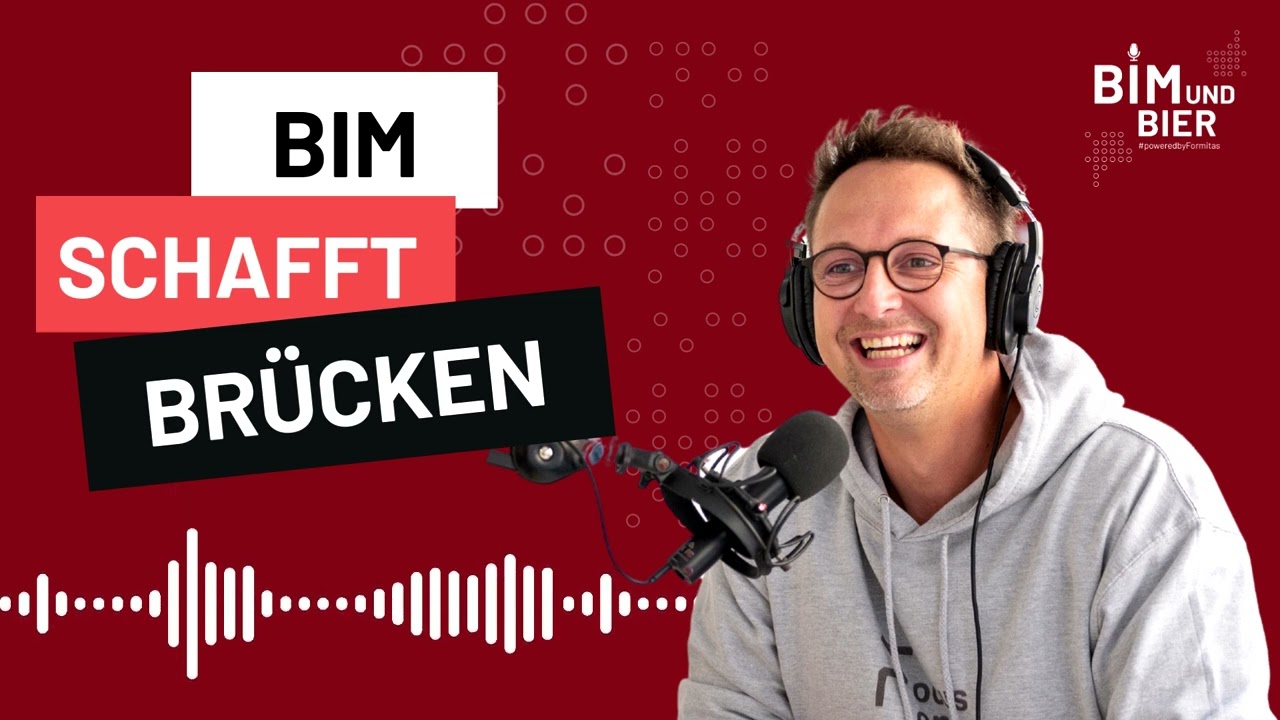 BIM & Bier Podcast Episode 26: BIM schafft Brücken