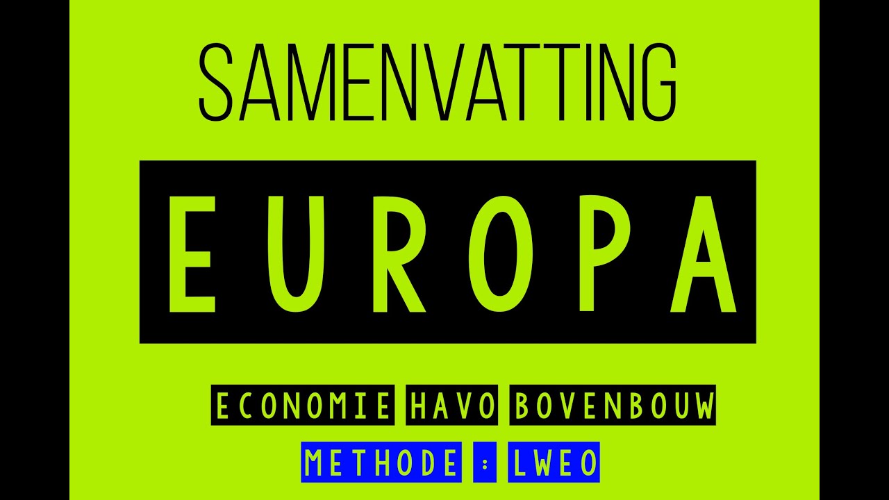 SAMENVATTING EUROPA (Lesbrief LWEO) HAVO 4/5 ECONOMIE