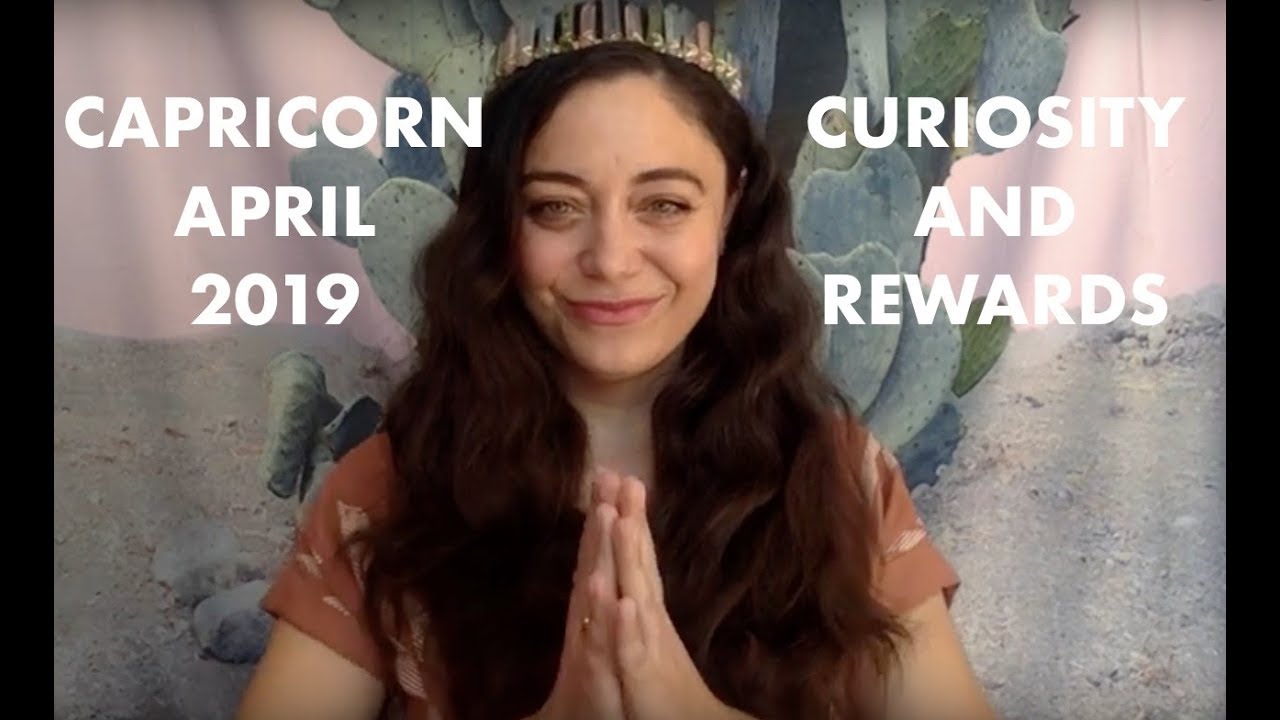 Capricorn April 2019 - LEAVING TO ARRIVE