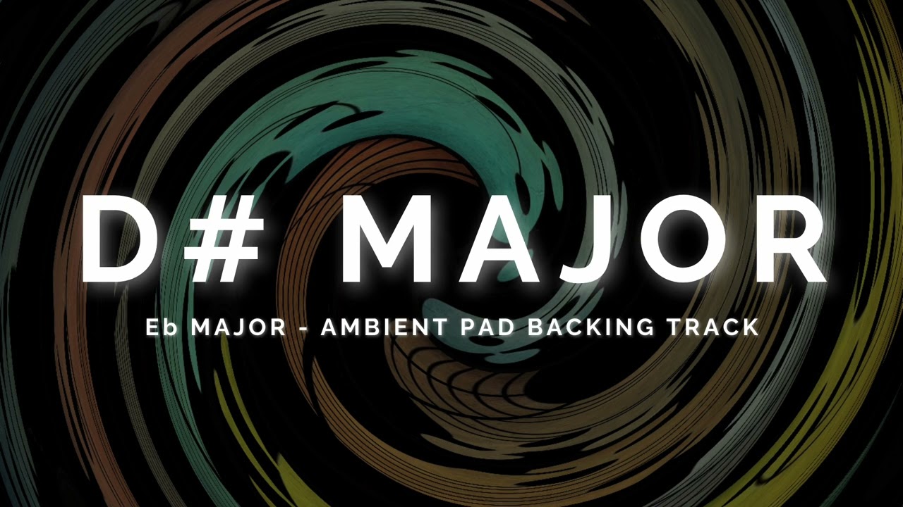 Atmospheric Ambient Pad Backing Track in D# / Eb Major