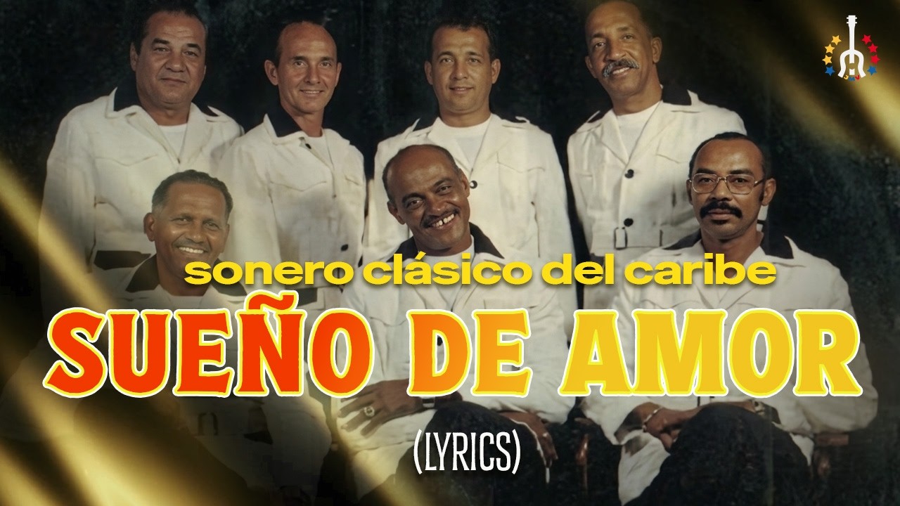 Sueño de Amor - Sonero Clásico del Caribe | Video Lyric