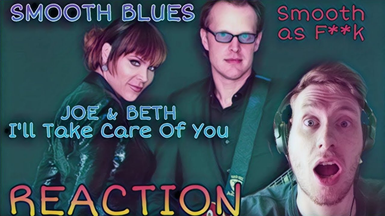 SMOOTH AS F**K! Joe Bonamassa & Beth Hart - I'LL TAKE CARE OF YOU - REACTION