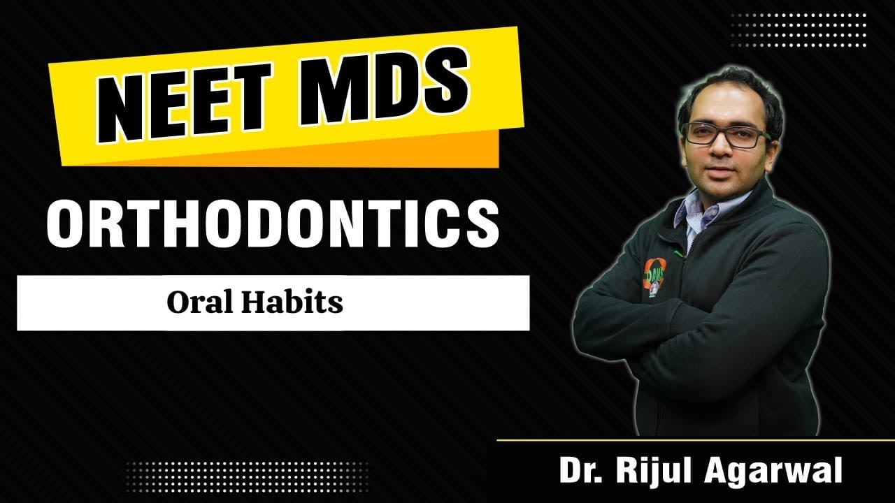Oral Habits by Dr Rijul Agarwal