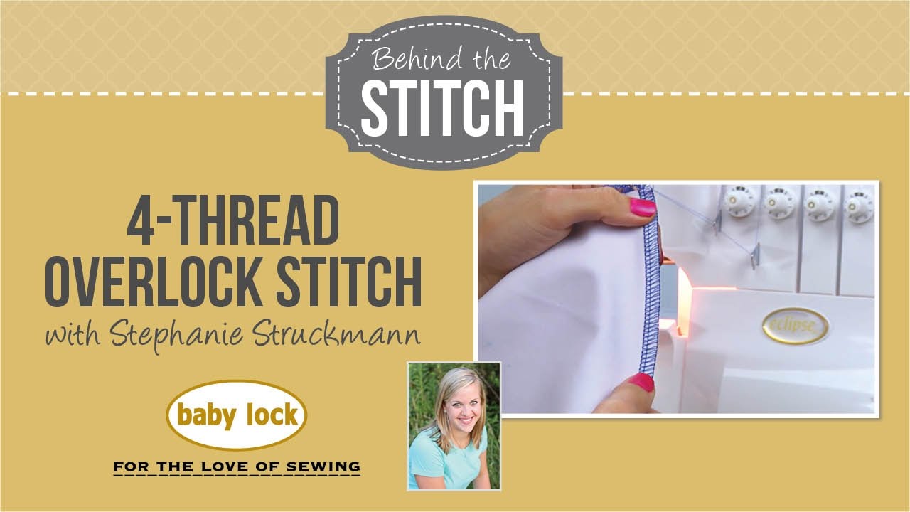Behind the Stitch: 4-Thread Overlock Stitch