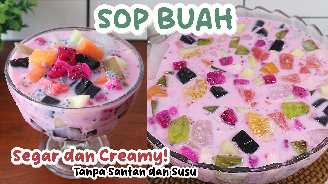 CARA MEMBUAT SOP BUAH/ES CAMPUR UNTUK BERBUKA PUASA