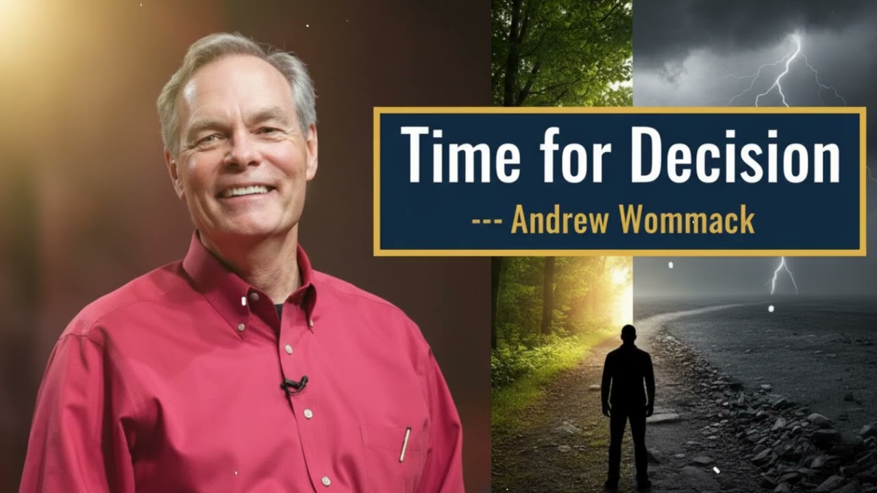 Time for Decision - Andrew Wommack