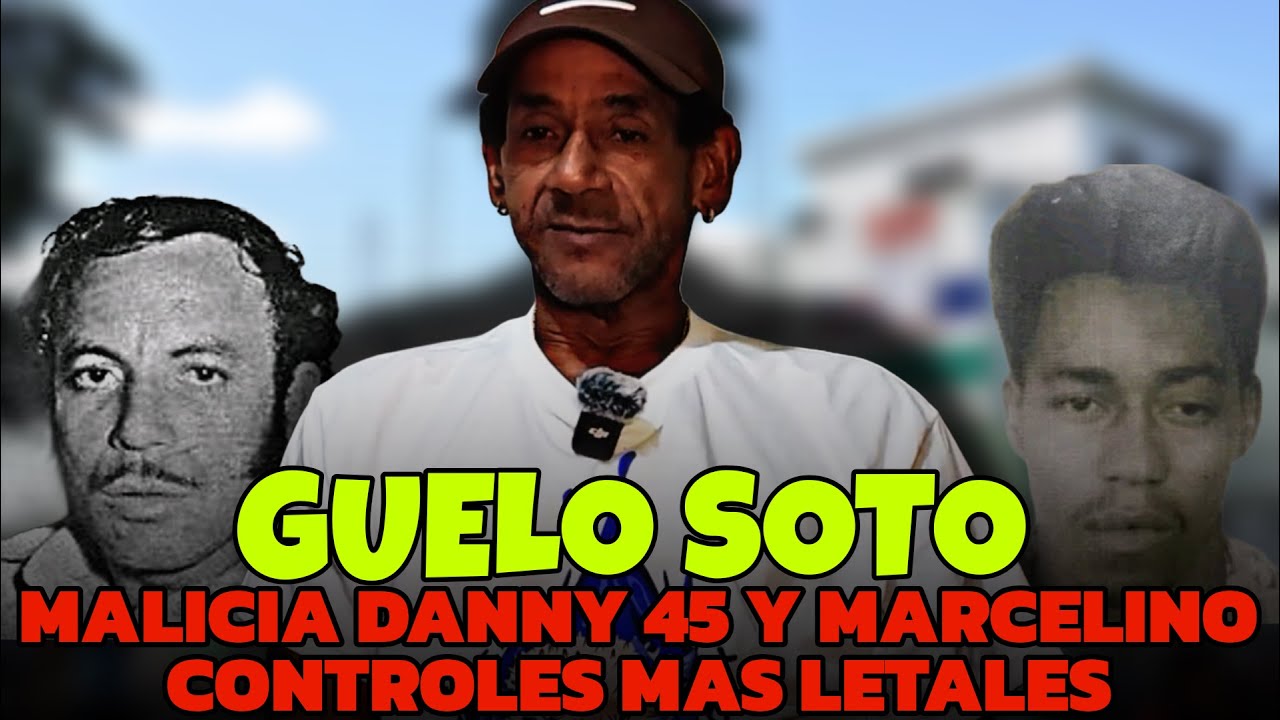 GUELO SOTO : MALICIA DANNY 45 Y MARCELINO LOS CONTROLES MAS LETALES DE LA CARCEL DE LA VICTORIA