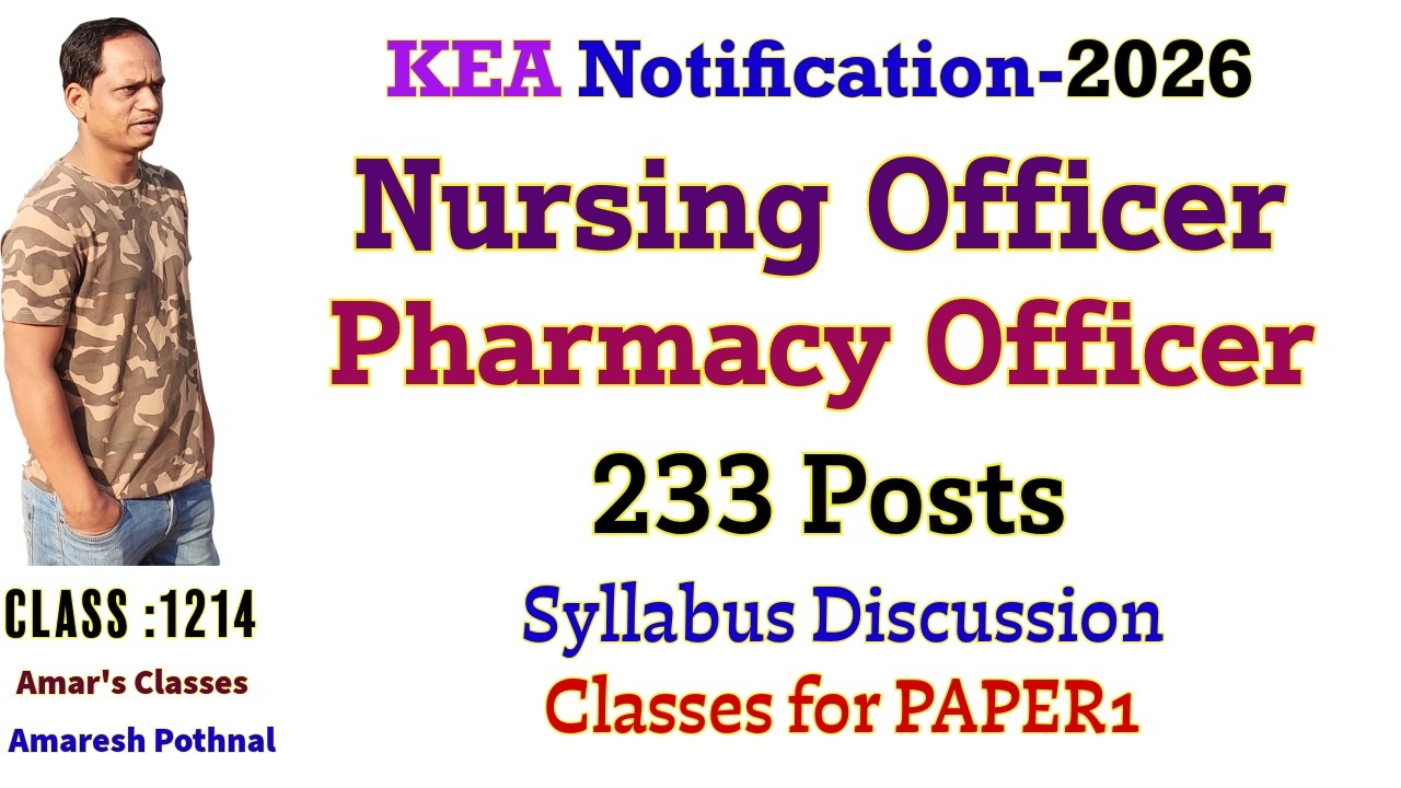 Class 1214 | KEA Nursing Officer Pharmacy Officer Recruitment 2026 233 Posts Amar Classes Amaresh