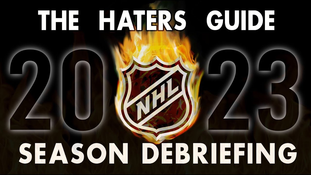 The Haters Guide to the 2022/23 NHL Season: Debriefing