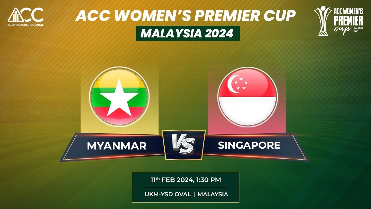 ACC WOMEN's PREMIER CUP | MYANMAR (W) vs SINGAPORE (W)