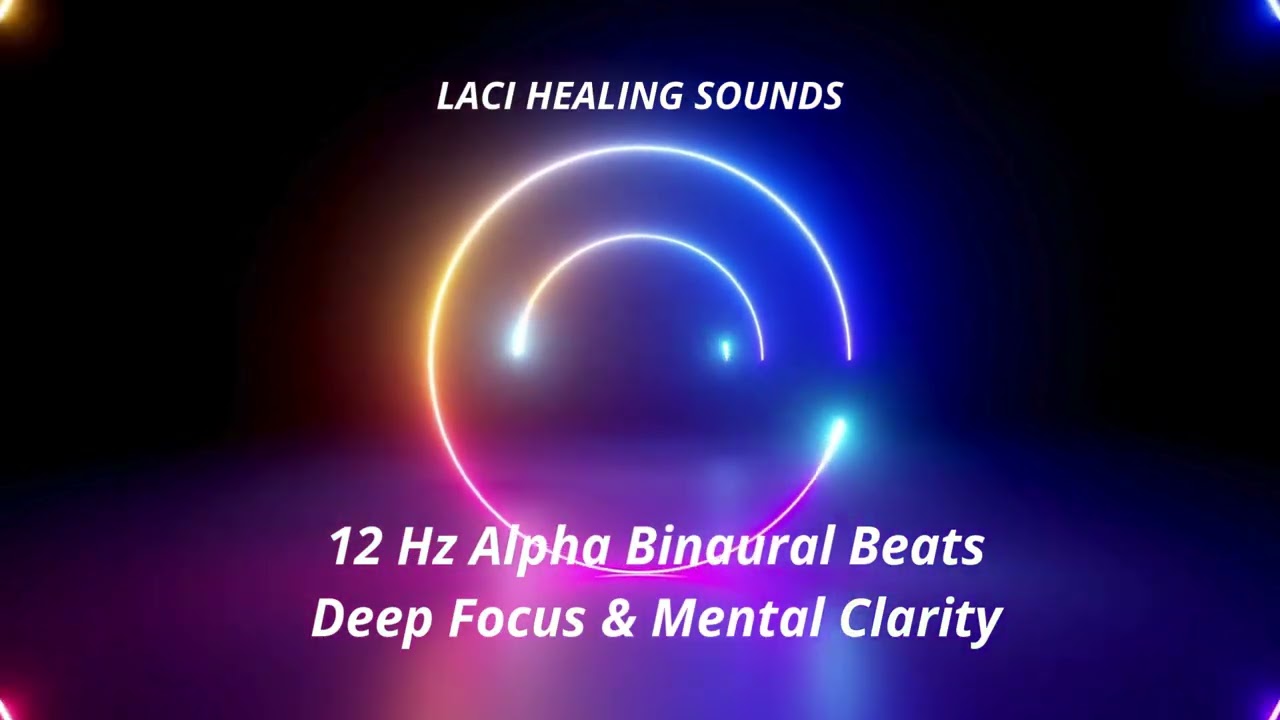 #alphafrequency#12hz#binauralbeats#focusmusic #brainwaves #studymusic#concentration#lacihalingsounds