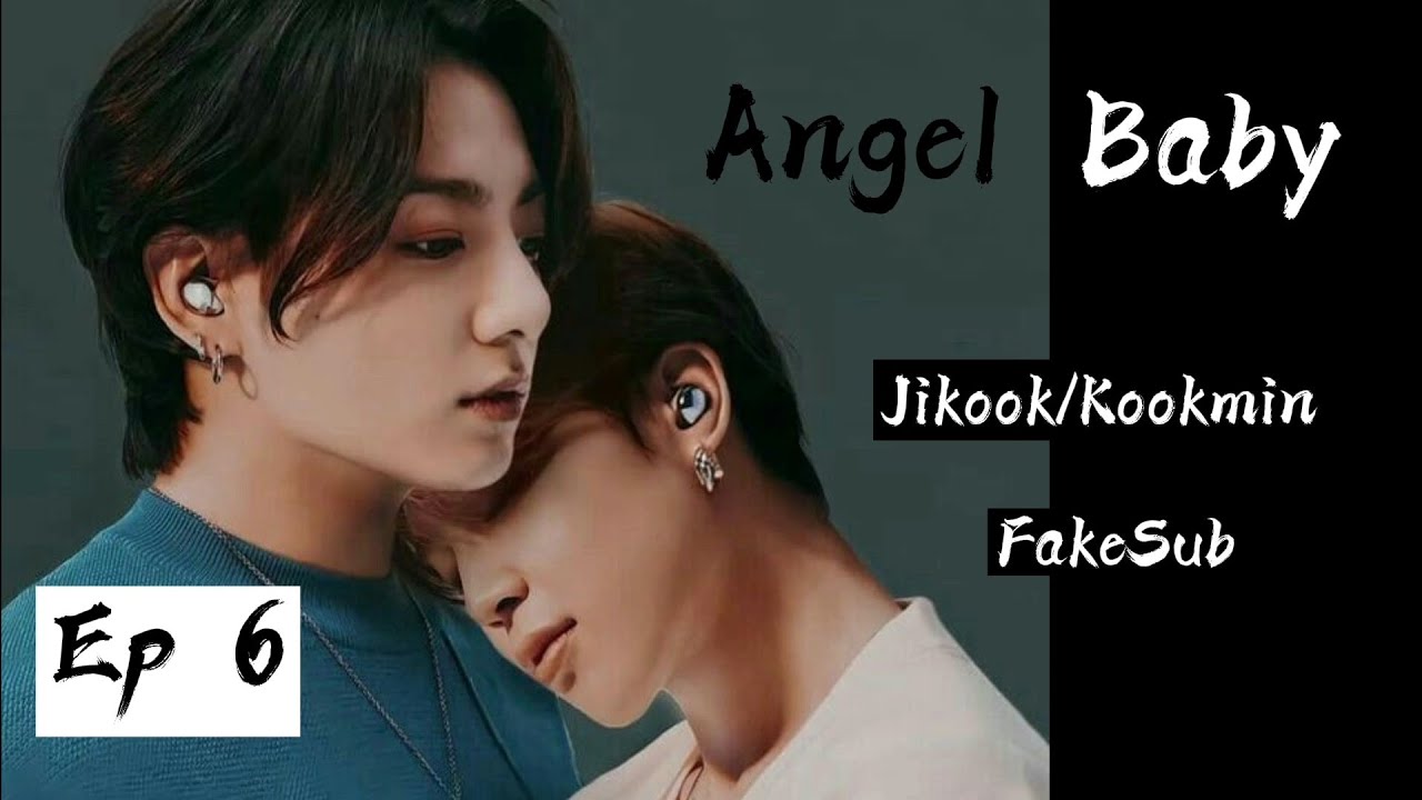 [Fake Sub] [Jikook imagine] Angel Baby|Jikook ,kookmin| Ep 6 🎧