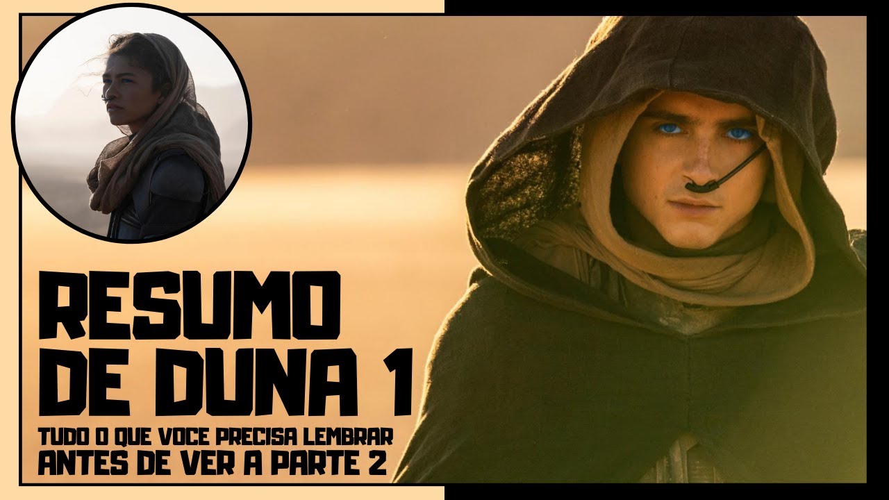 RESUMO DE DUNA PARTE 1 | Tudo o que voc&ecirc; precisa lembrar antes de assistir a Parte 2 | Dune Movie