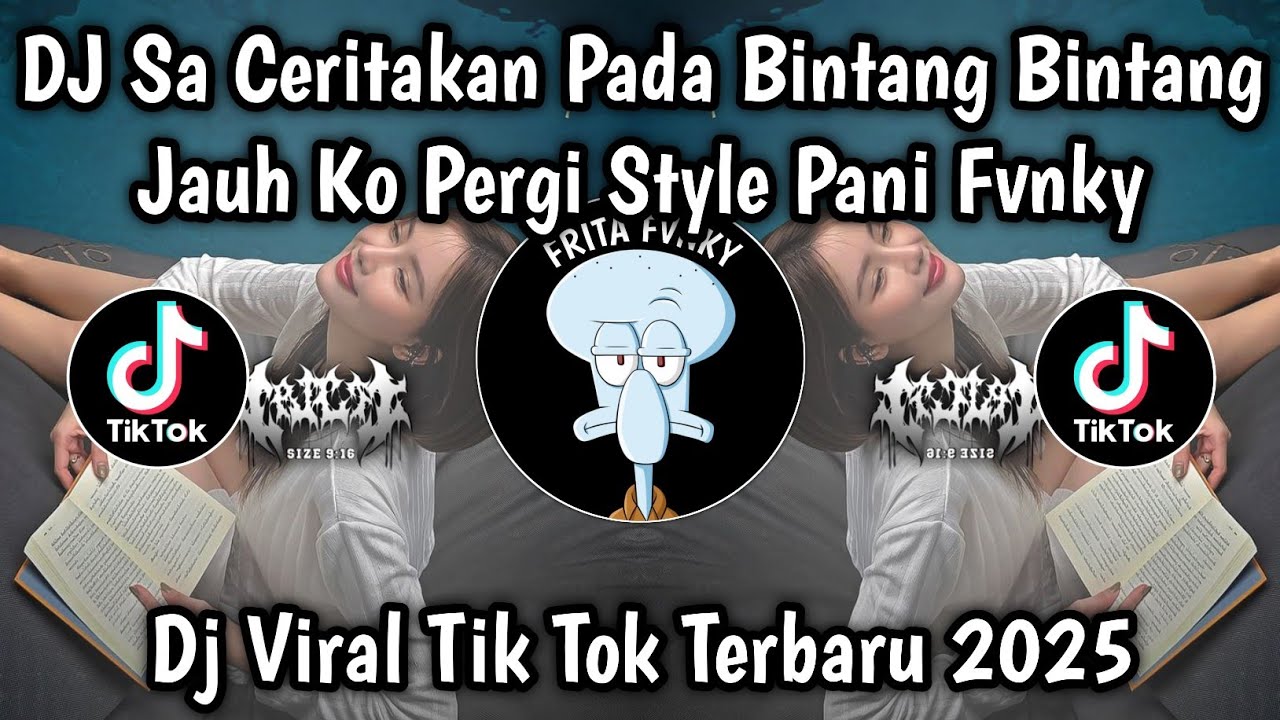 DJ JAUH KO PERGI STYLE PANI FVNKY || SA CERITAKAN PADA BINTANG BINTANG VIRAL TIKTOK TERBARU