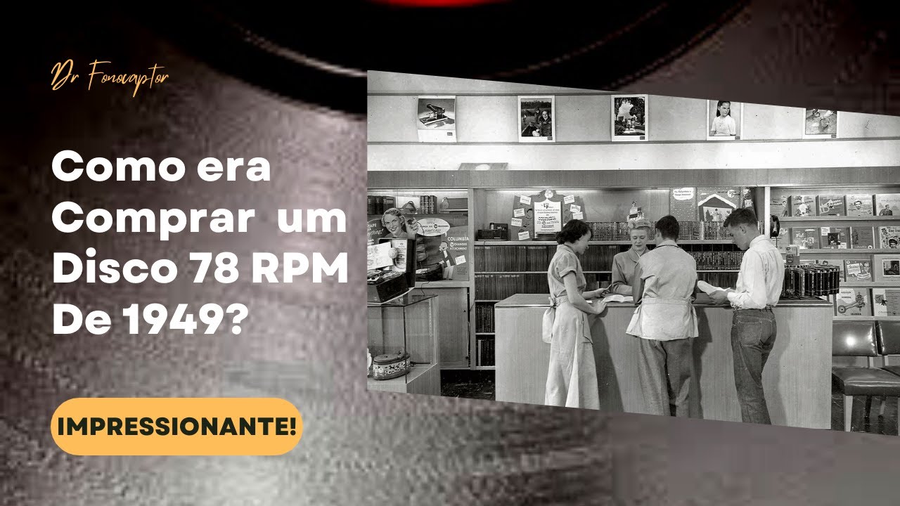 Como era para um Colecionador, Comprar um Disco de 78 RPM Novinho?