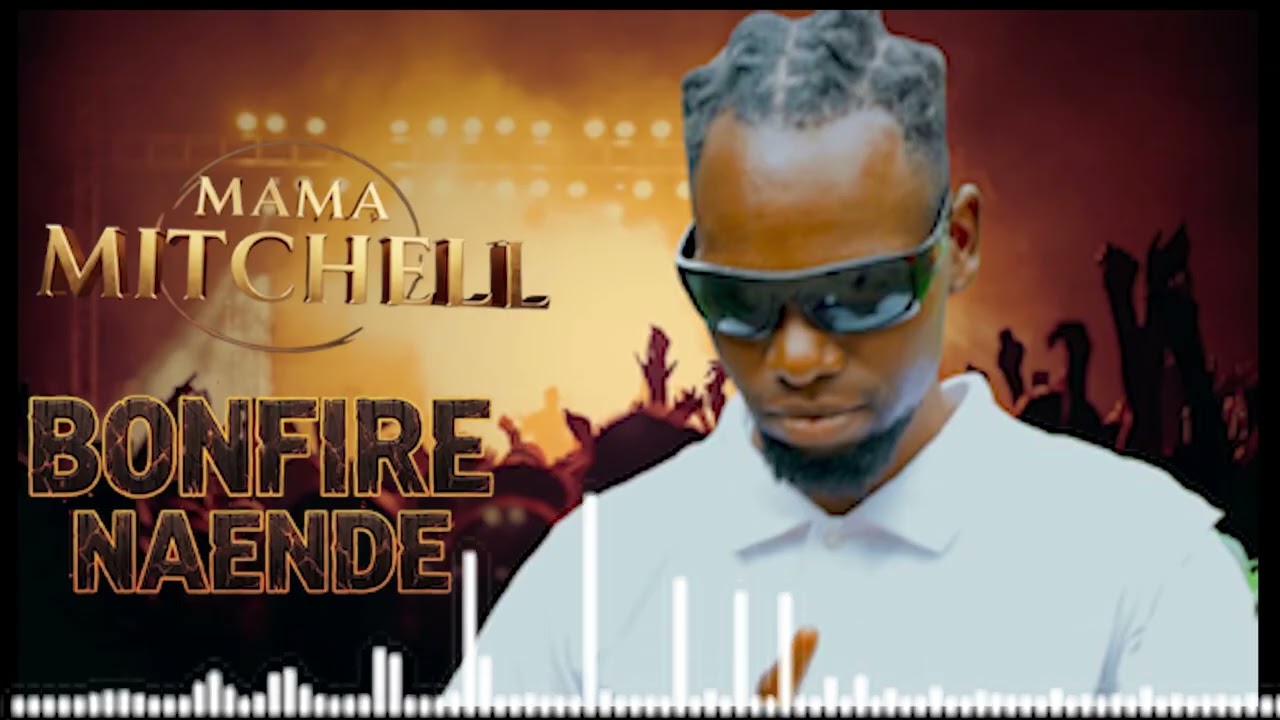 Mama Mitchell_By_Bonfire Naende (Offcial Audio)mp3///
