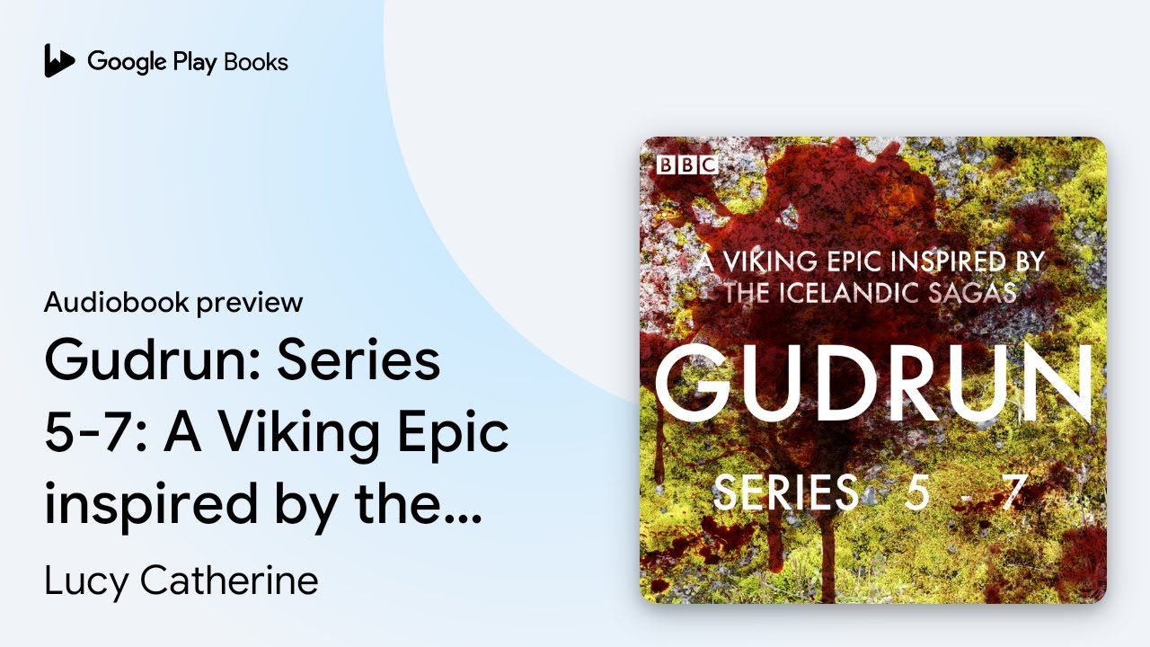 Gudrun: Series 5-7: A Viking Epic inspired by&hellip; by Lucy Catherine &middot; Audiobook preview