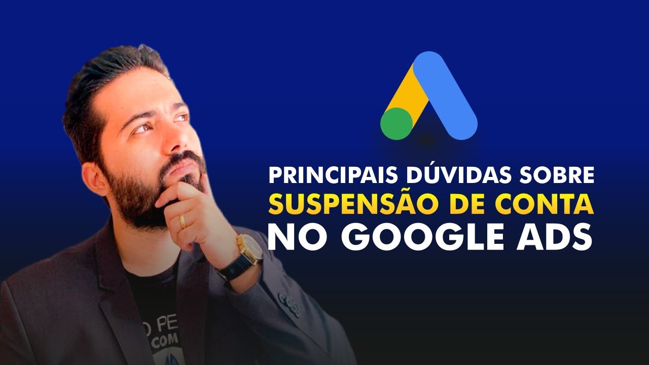 SUSPENSÃO DE CONTA NO GOOGLE ADS - RESPONDENDO AS PRINCIPAIS DÚVIDAS!