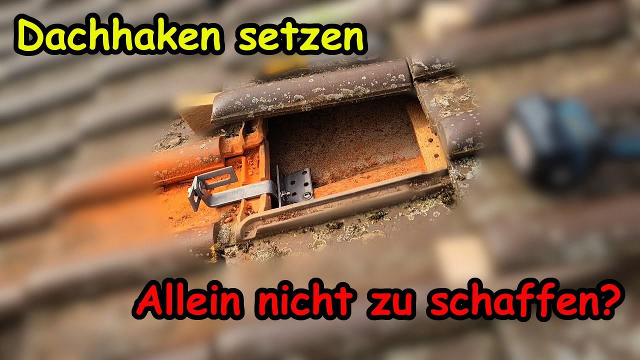 DIY Photovoltaikanlage Teil 1 - Montage Dachhaken - #022